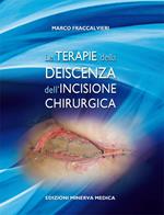 Le terapie della deiscenza dell'incisione chirurgica