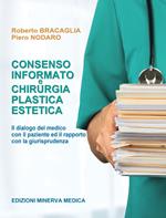 Consenso informato e chirurgia plastica estetica. Il dialogo del medico con il paziente e il rapporto con la giurisprudenza