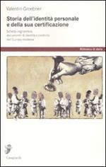 Storia dell'identità personale e della sua certificazione. Scheda segnaletica, documento d'identità e controllo nell'Europa moderna