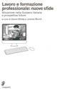 Lavoro e formazione professionale: nuove sfide. Situazione nella Svizzera italiana e prospettive future - copertina