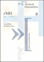 Rivista per le medical humanities (2009). Vol. 9: Conflitti di interesse.