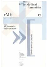 Rivista per le medical humanities (2011). Vol. 17: All'incrocio delle culture.