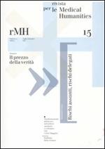 Rivista per le medical humanities (2010). Vol. 15: Il prezzo della verità