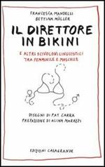 Il direttore in bikini e altri scivoloni linguistici tra femminile e maschile