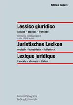 Lessico giuridico. Definizioni e contestualizzazione di oltre 10000 termini. Ediz. italiana, francese e tedesca