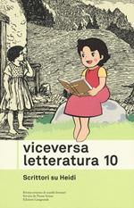 Viceversa. Letteratura. Vol. 10: Scrittori su Heidi.