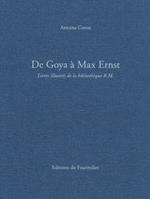De Goya à Max Ernst. Livres illustrés de la bibliothèque R.M.. Ediz. a colori