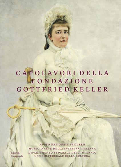 Capolavori della Fondazione Gottfried Keller. Ediz. a colori - copertina