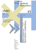 Rivista per le medical humanities (2019). Vol. 43: Sentieri oscuri della cura.