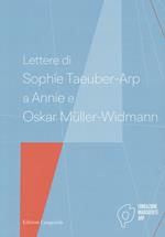 Lettere di Sophie Taeuber-Arp a Annie e Oskar Müller-Widmann