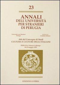 Annali dell'Università per stranieri di Perugia. Cultura e culture degli italiani. Atti del Convegno di studi. Perugia 18-19 Maggio 1995. Vol. 23 - copertina