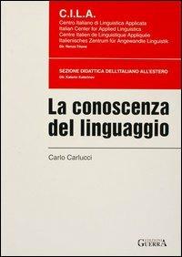 La conoscenza del linguaggio - Carlo Carlucci - copertina