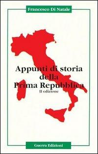 Appunti di storia della prima Repubblica - Francesco Di Natale - copertina