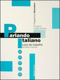 Parlando italiano. Livro de trabalho. Vol. 1 - copertina