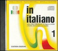 In italiano. Corso multimediale di lingua e civiltà italiana. Livello elementare. CD-ROM. Vol. 1 - Angelo Chiuchiù,Fausto Minciarelli,Marcello Silvestrini - copertina