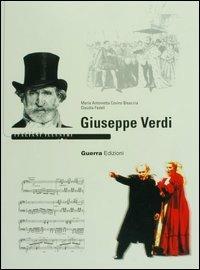 Giuseppe Verdi. Ediz. illustrata - Maria Antonietta Covino Bisaccia,Claudia Fedeli - copertina