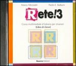 Rete! 3. Corso multimediale d'italiano per stranieri. CD Audio