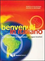 Benvenuti in italiano. Corso modulare di lingua italiana per ragazzi brasiliani