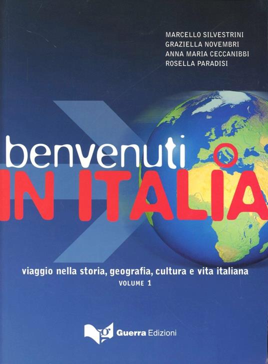 Benvenuti in Italia. Viaggio nella storia, geografia, cultura e vita italiana. Vol. 1 - copertina