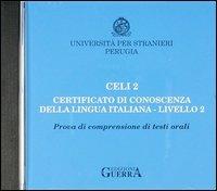 Celi 2. Certificato di conoscenza della lingua italiana. Livello 2. CD Audio - copertina