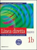Linea diretta nuovo. Volume 1B. Corso di italiano per principianti. Libro per lo studente. Con CD Audio