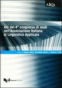 Atti del 4° Congresso di studi dell'Associazione italiana di linguistica applicata (Modena, 19-20 febbraio 2004) - copertina