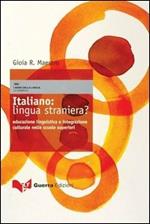 Italiano: lingua straniera? Educazione linguistica e integrazione culturale nelle scuole superiori