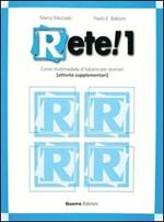 Rete! 1. Corso multimediale d'italiano per stranieri. Attività supplementari