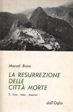 La resurrezione delle citta morte