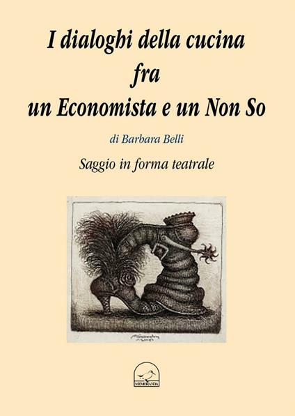 I dialoghi della cucina fra un economista e un non so - Barbara Belli - copertina