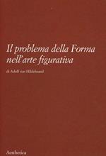 Il problema della forma nell'arte figurativa