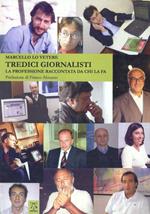 Tredici giornalisti. La professione raccontata da chi la fa