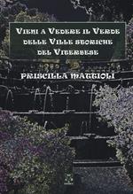 Vieni a vedere il verde delle ville storiche del viterbese