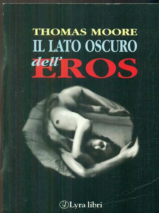 Il lato oscuro dell'eros - Thomas Moore - 2