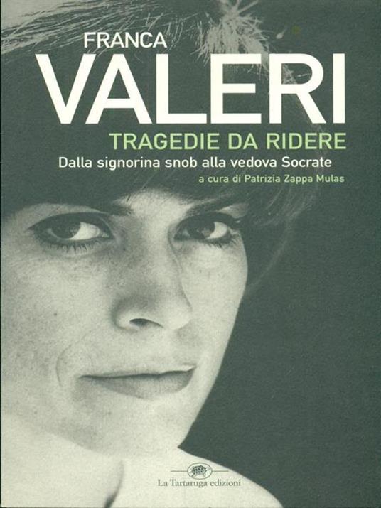 Tragedie da ridere. Dalla signorina Snob alla vedova Socrate - Franca Valeri - 3