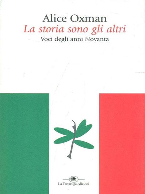 La storia sono gli altri. Voci degli anni Novanta - Alice Oxman - 5