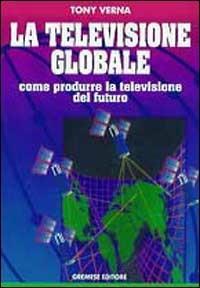 Televisione globale - Tony Verna - copertina