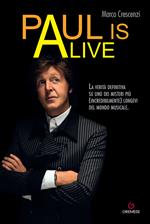 Paul is alive. La verità definitiva su uno dei misteri più (incredibilmente) longevi del mondo musicale