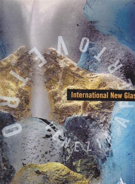 International new glass. Catalogo della mostra. Ediz. illustrata - Dan Klein,Attilia Dorigato - 4