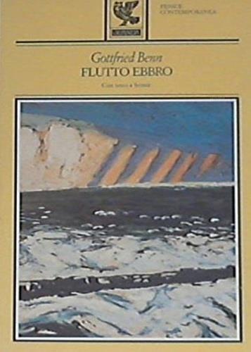 Flutto ebbro. Testo a fronte - Gottfried Benn - copertina