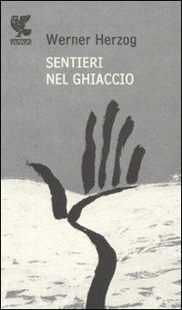 Sentieri nel ghiaccio - Werner Herzog - copertina