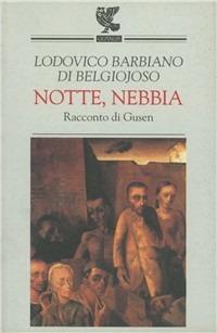 Notte, nebbia. Racconto di Güsen - Lodovico Barbiano di Belgiojoso - copertina