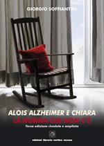 Alois Alzheimer e Chiara. La nonna che non c'è