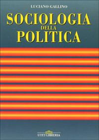 La sociologia della politica - Luciano Gallino - copertina