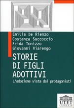 Storie di figli adottivi. L'adozione vista dai protagonisti