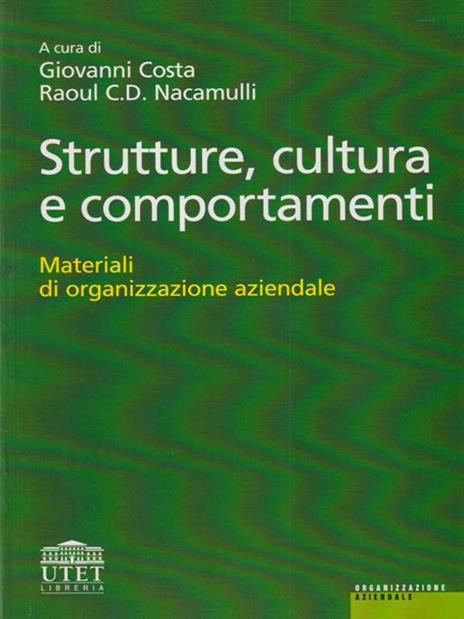 Strutture, cultura e comportamenti. Materiali di organizzazione aziendale - copertina