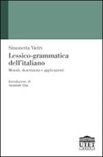 Lessico-grammatica dell'italiano. Metodi, descrizioni e applicazioni