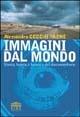 Immagini dal mondo. Storia, teoria e tecnica del documentario - Alessandro Cecchi Paone - copertina