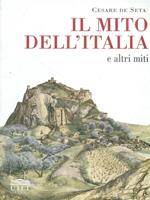 Il mito dell'Italia e altri miti