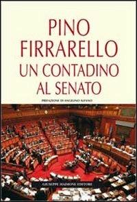 Pino Firrarello. Un contadino al Senato - Pino Firrarello - copertina